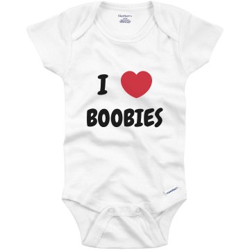 I Heart Boobies: Infant Gerber Onesies