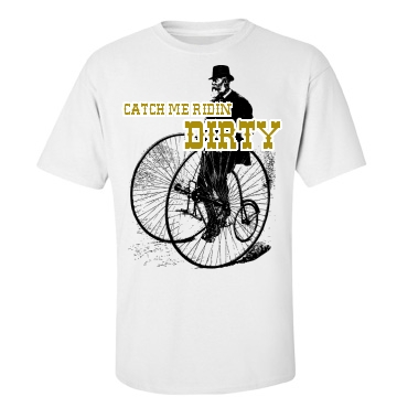 Catch Me Ridin' Dirty Unisex Gildan Heavy Cotton Crew Neck Tee